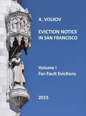 Alex Volkov book covering particulars of the San Francisco eviction notices. Part 1 - for-fault evictions.