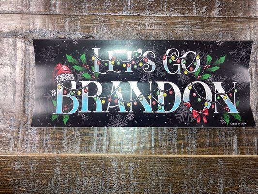 Let's Go Brandon bumper sticker, they have tons to choose from!