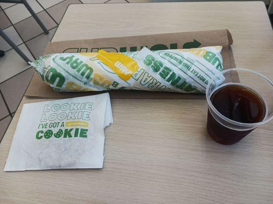 Footlong sub, cookie, and unsweetened tea cause I couldn't find the water dispenser