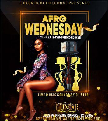 Afro Wednesday!!! Free Entry all Night 

HOOKAH-CBD-BYOB-FOOD-FULL BAR NEXT DOOR