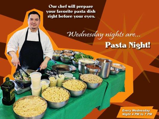 Join us every Wednesday night for our Pasta Bar.  Our chef will prepare your favorite pasta dish right before your eyes!