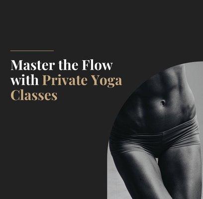 Master the flow with Private Yoga Classes