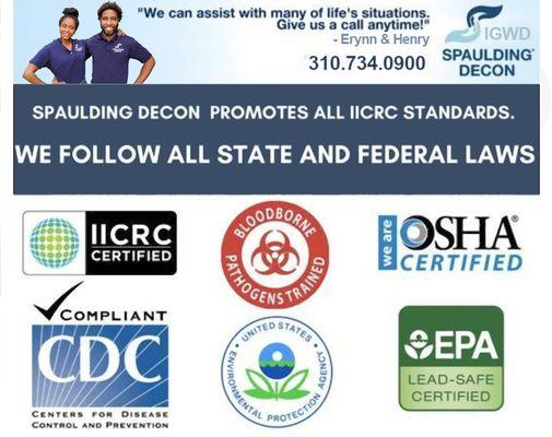 Spaulding Decon certifications: blood borne pathogens, 40 hour Hazwoper, mold/water remediation, fire restoration, meth lab decontamination