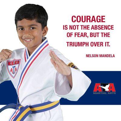 Courage is not the absence of fear, but the triumph over it. Nelson Mandela