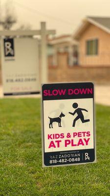 Complimentary "Slow Down" signs. #CallRaz for one at 818-482-0848