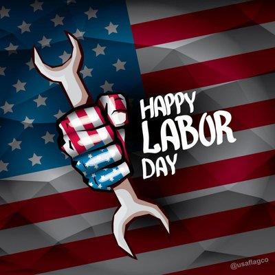 We want to wish all the hardworking Americans, Happy Labor Day. Thank YOU for your contributions Making America Great!