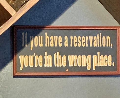 No reservations.... But worth the wait!