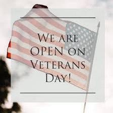 We are open Veterans Day Friday November 11,2022