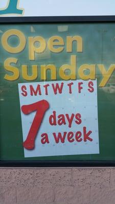 Open 7 days a week.