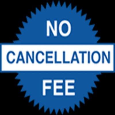 We charge no Cancelation Fees