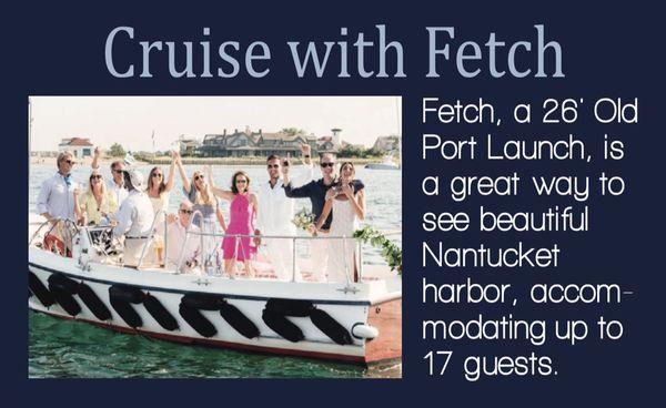 Enjoy a relaxing time on a private Nantucket harbor cruise aboard the comfortable motor launch, Fetch.