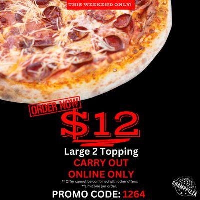 Limited Time $12 L 2 Top Carryout Online Only W/ Promo Code 1264 -