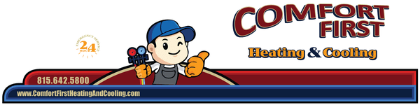 Comfort First Heating and Cooling, Inc., Minooka, IL (815) 642-5800.