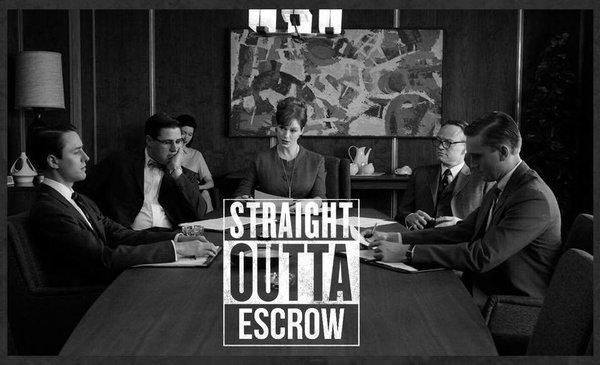 Straight Outta Escrow