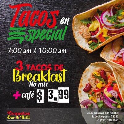 Especiales de tacos de lunes a viernes de 6:00 am a 10:00 am órdenes Togo (210) 338 10 21 3333 west Ave San Antonio Texas