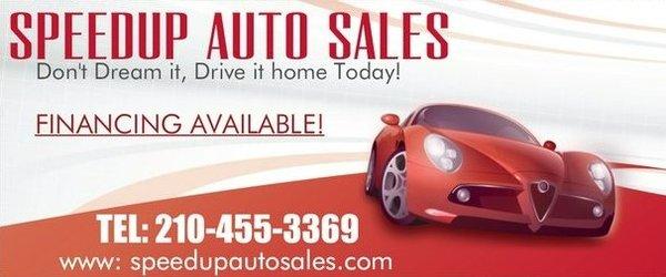 Financing Available, apply online or in person,
www.speedupautosales.com