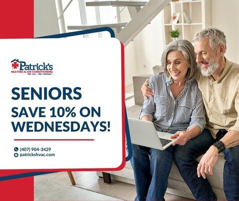 Seniors save 10% on Wednesdays!* Check out our website for more specials.