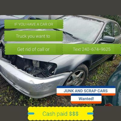 Do you have a junk car or truck you want to get rid of please call or text 240-674-9625