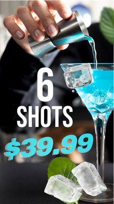 6 shots for $39.99 
 PATRON, TITO'S. JACK, 1800. JAMESON, CROWN, CIROC, and more ! open at 5pm