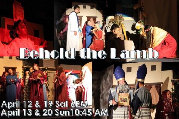 UPDATE: Easter Drama Behold the Lamb will be shown on Friday night March 30, 2018  7 pm and April 1, 2018 Sunday Morning @ 10:45AM