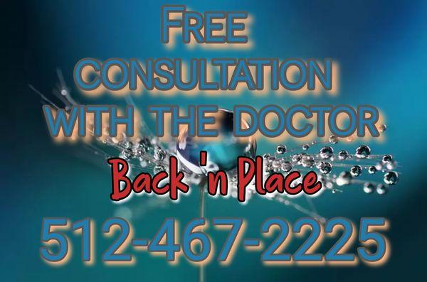 Free consultation with the doctor.  "If we can help you we will let you know.  If we can't we'll tell you who can." -Dr. Nick