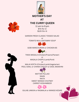 Join us in celebrating Mother's Day on May 12th with our Special Menu! Enjoy complimentary mango lassi,a glass of wine and a red rose.