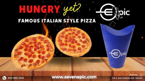 Hungry Yet? Epic style is our Italian Style Pizza.