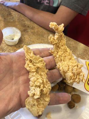 Tiny chicken strips....and I do not have big hands.