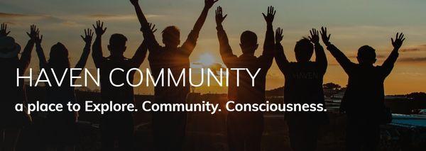 A Place to Explore. Community. Consciousness