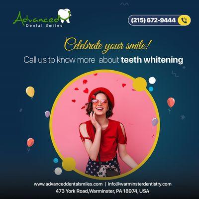 Celebrate your smile! Call us to know more about teeth whitening