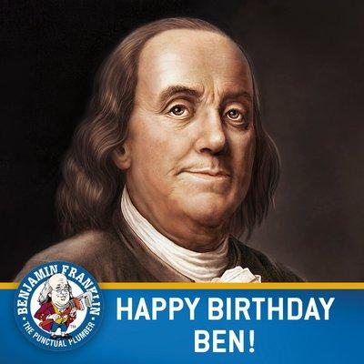 Happy birthday, Ben! Our namesake was born in Boston on Jan. 6, 1706 -- depending on which calendar you look at.