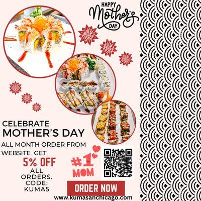 Celebrate Mother's All month long. Get 5% off when order on website all orders. Use Code: KUMA5