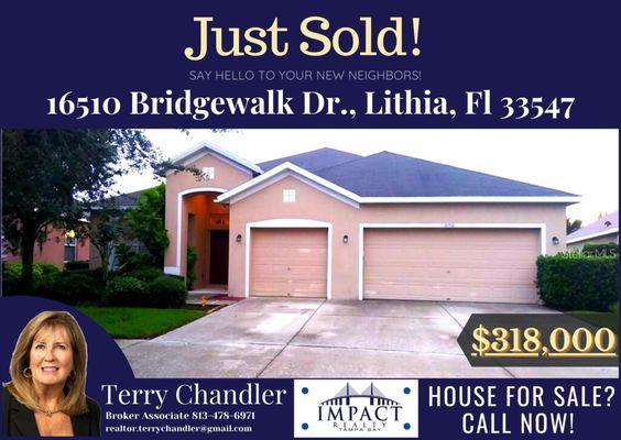 JUST SOLD!! 16510 Bridgewalk Dr., Lithia, Fl 33547 at $318,000 . . HOUSE FOR SALE?  Call Today 813 478 6971