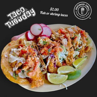 Taco tuesday fish and shrimp tacos $2.00