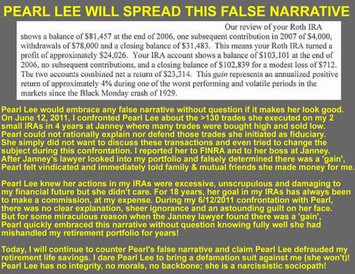 In 2012, I emailed Pearl's boss at Janney to threaten arbitration if Pearl continues to spread her lie that she "made money for me".