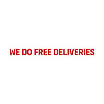 we do free deliveries.