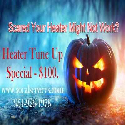 Don't Wait Until You're Freezing! Schedule your heater tuneup and maintenance now - $100 HOT DEAL