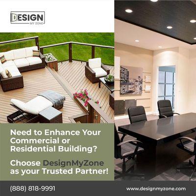 At DesignMyZone, we cater to the unique needs of both commercial and residential spaces.