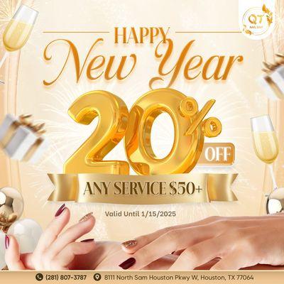 HAPPY NEW YEAR 
 Enjoy 20% OFF any service $50+!
 This special offer is valid until 01/15/2025!

 Start 2025 with fabulous nails