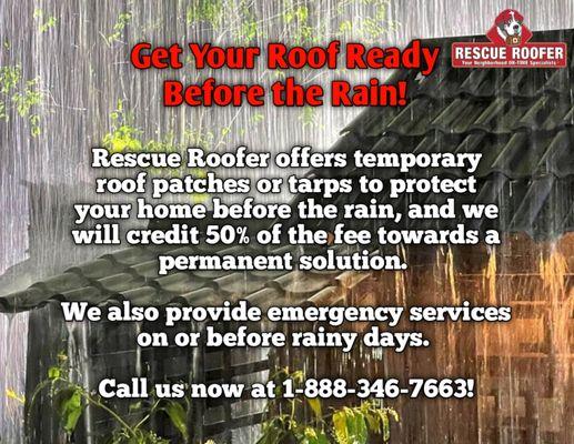 Get your roof ready before the rain! 
 Call us now at 1-888-346-7663!