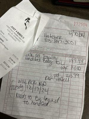 My receipt. At pickup on 12/17 they "lost" or sold my bird.