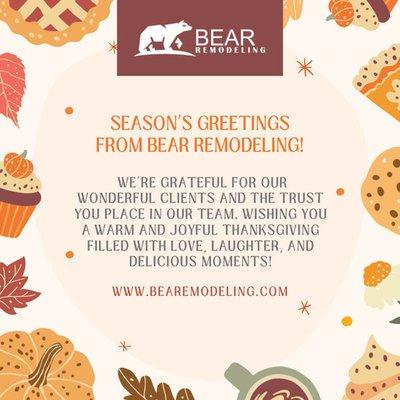 Happy Thanksgiving from our family to yours
Bear Remodeling  Inc.