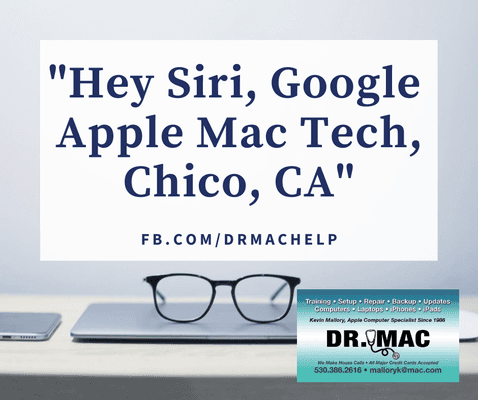 Hey Siri, Google Apple Mac training or help, Chico, California