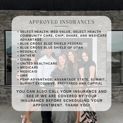 List of insurances we cover. Please always verify with your insurance first before scheduling to make sure we are on your panel.