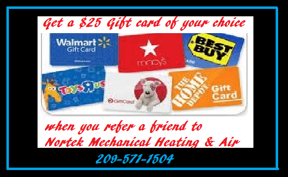 refer a friend to nortek mechanical and get a $25 gift card of your choice.