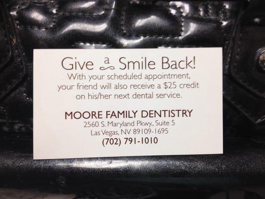 "Share a Smile" referral program; pass it on to F&F and new patients receive $25 off first visit, as well as referring patient.