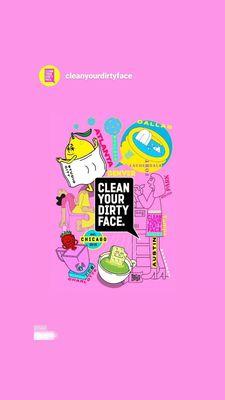 Clean Your Dirty Face