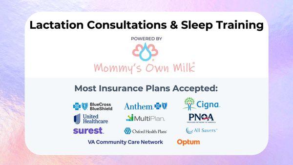 We offer in-home and virtual lactation and sleep services. We accept many insurance plans. For free help, follow on Instagram @mommysownmilk