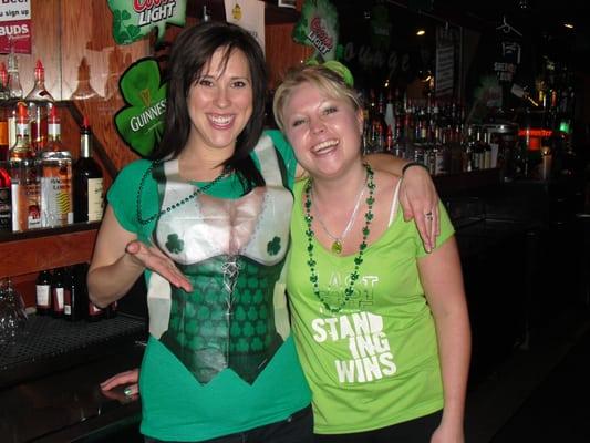 Bartenders, Cortney & Nina
 St. Pat's Day