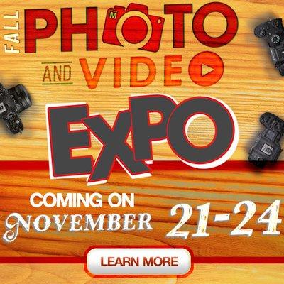 Fall Photo & Video Expo - November 21 to 24!